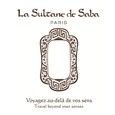 Produits La Sultane de Saba - Collection La Sultane de Saba